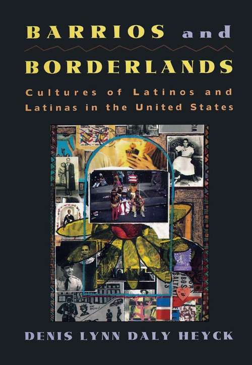 Book cover of Barrios and Borderlands: Cultures of Latinos and Latinas in the United States