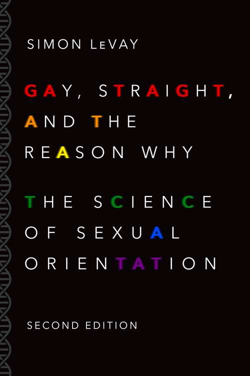 Book cover of Gay, Straight, and the Reason Why: The Science of Sexual Orientation