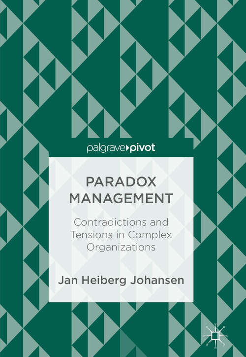 Book cover of Paradox Management: Contradictions and Tensions in Complex Organizations