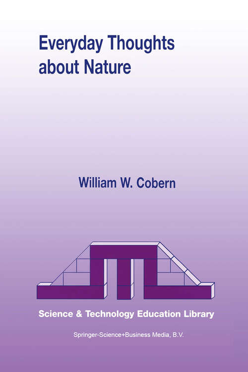 Book cover of Everyday Thoughts about Nature: A Worldview Investigation of Important Concepts Students Use to Make Sense of Nature with Specific Attention of Science (2000) (Contemporary Trends and Issues in Science Education #9)