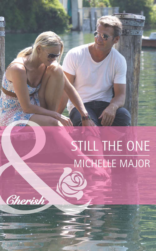 Book cover of Still the One (ePub First edition) (Mills And Boon Cherish Ser.)