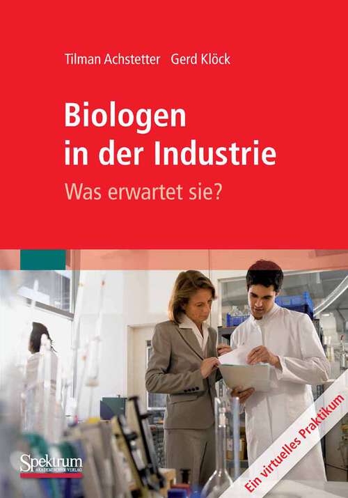 Book cover of Biologen in der Industrie: Ein virtuelles Praktikum (2009)