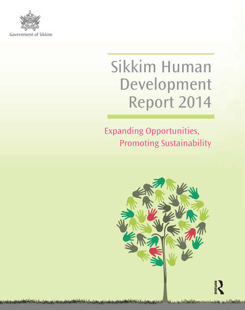 Book cover of Sikkim Human Development Report 2014: Expanding Opportunities, Promoting Sustainability