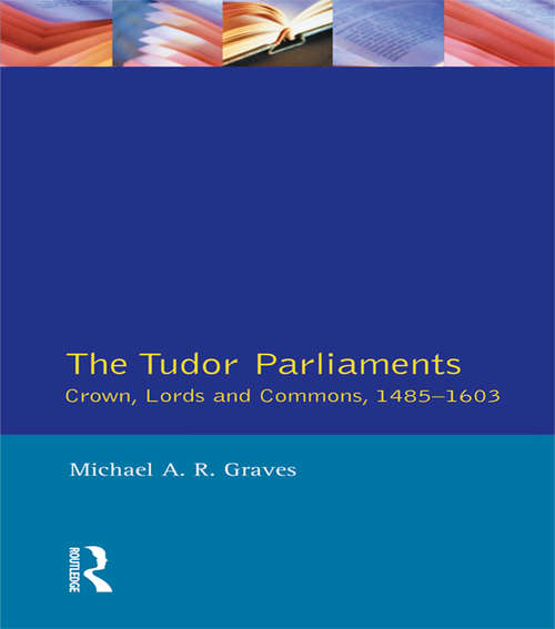 Book cover of Tudor Parliaments,The Crown,Lords and Commons,1485-1603
