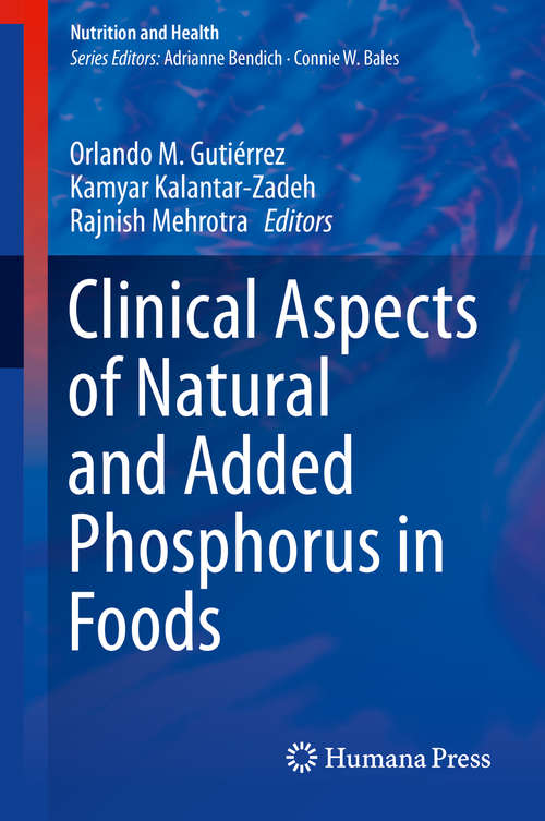 Book cover of Clinical Aspects of Natural and Added Phosphorus in Foods (Nutrition and Health)