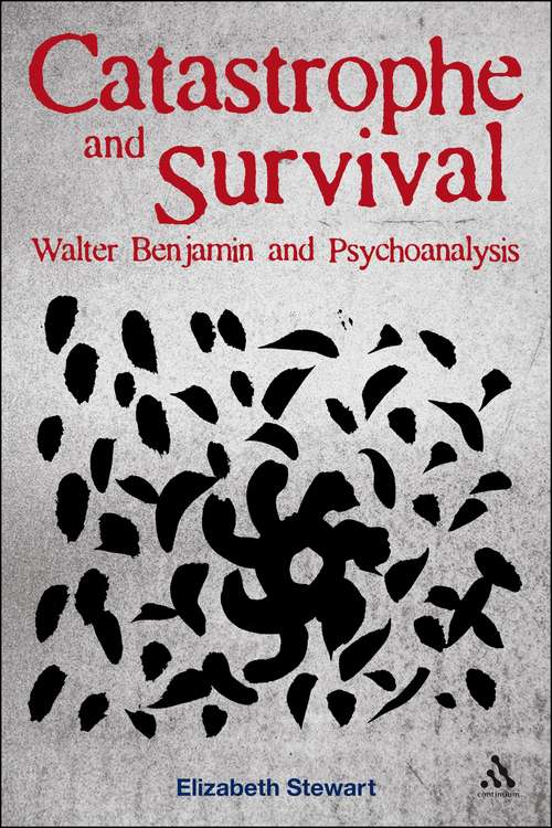 Book cover of Catastrophe and Survival: Walter Benjamin And Psychoanalysis