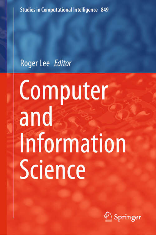 Book cover of Computer and Information Science (1st ed. 2020) (Studies in Computational Intelligence #849)