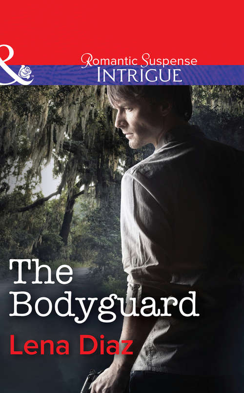 Book cover of The Bodyguard: The District Scene Of The Crime: Return To Mystic Lake The Bodyguard (ePub First edition) (Mills And Boon Intrigue Ser.)