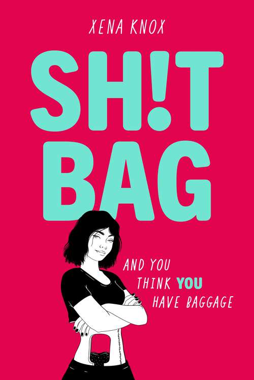 Book cover of SH!T BAG: A funny, messy story about life with an ostomy bag