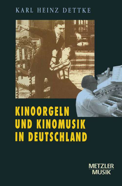 Book cover of Kinoorgeln und Kinomusik in Deutschland (1. Aufl. 1995)