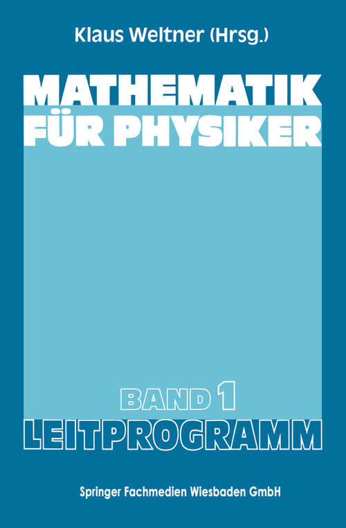 Book cover of Mathematik für Physiker: Basiswissen für das Grundstudium der Experimentalphysik (4. Aufl. 1986) (Lehrbuch Informatik)