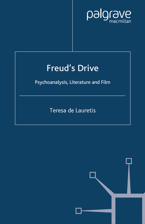 Book cover of Freud's Drive: Psychoanalysis, Literature and Film (2008) (Language, Discourse, Society)