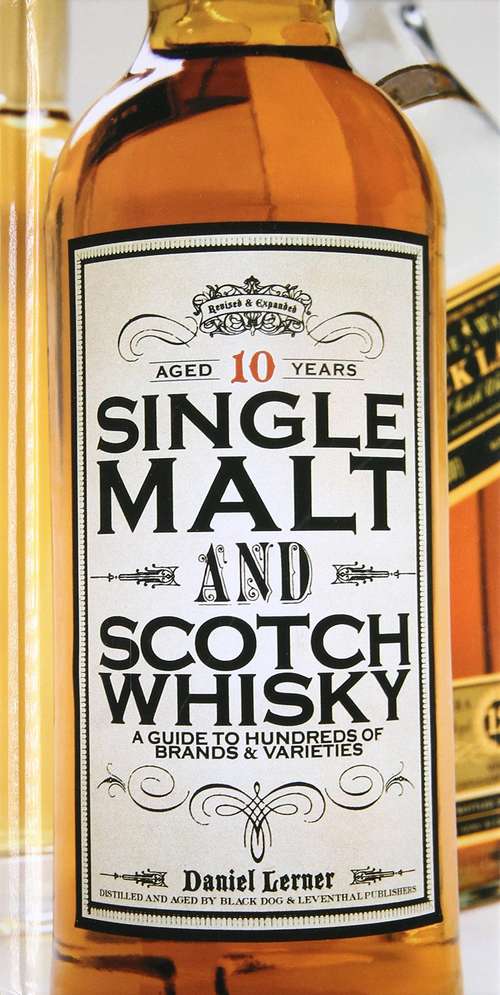 Book cover of Single Malt and Scotch Whisky: A Guide to Hundreds of Brands and Varieties