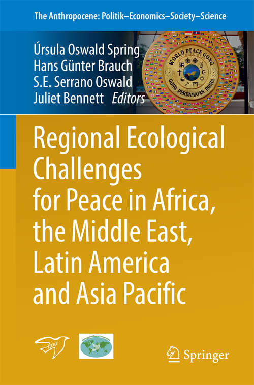 Book cover of Regional Ecological Challenges for Peace in Africa, the Middle East, Latin America and Asia Pacific (1st ed. 2016) (The Anthropocene: Politik—Economics—Society—Science #5)