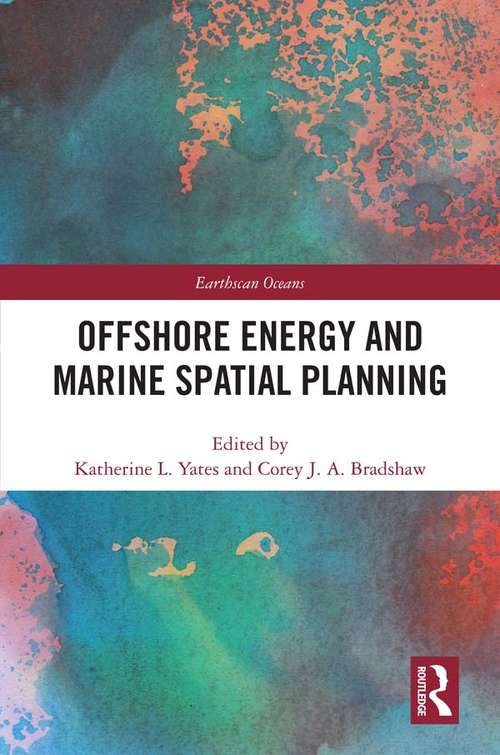Book cover of Offshore Energy and Marine Spatial Planning (Earthscan Oceans)