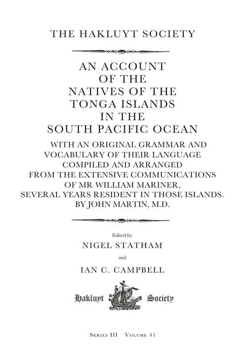 Book cover of An Account of the Natives of the Tonga Islands in the South Pacific Ocean (Hakluyt Society, Third Series)