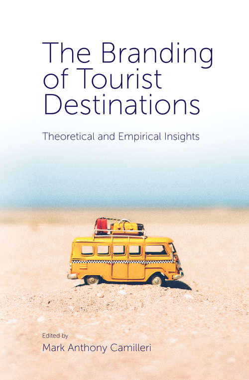 Book cover of The Branding of Tourist Destinations: Theoretical and Empirical Insights