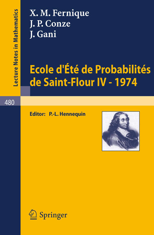 Book cover of Ecole d'Ete de Probabilites de Saint-Flour IV, 1974 (1975) (Lecture Notes in Mathematics #480)