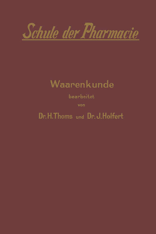 Book cover of Schule der Pharmacie: V. Waarenkunde (1899)
