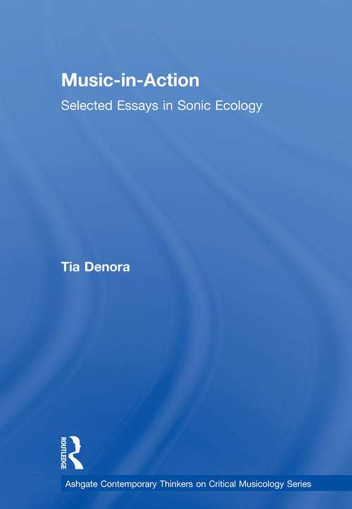 Book cover of Music-in-Action: Selected Essays in Sonic Ecology