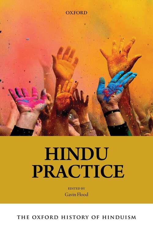 Book cover of The Oxford History of Hinduism: Hindu Practice (Oxford History Of Hinduism)