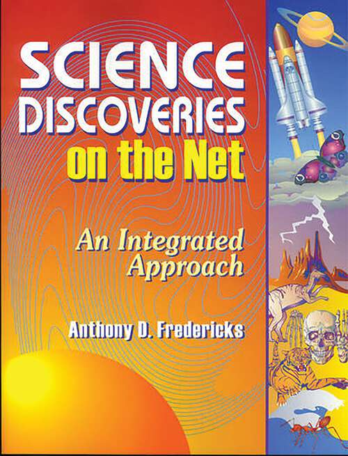Book cover of Science Discoveries on the Net: An Integrated Approach (Non-ser.)