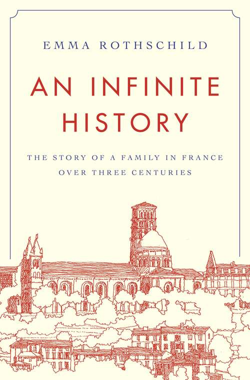 Book cover of An Infinite History: The Story of a Family in France over Three Centuries