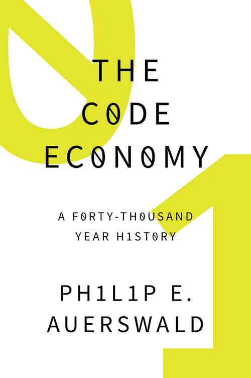 Book cover of The Code Economy: A Forty-Thousand Year History