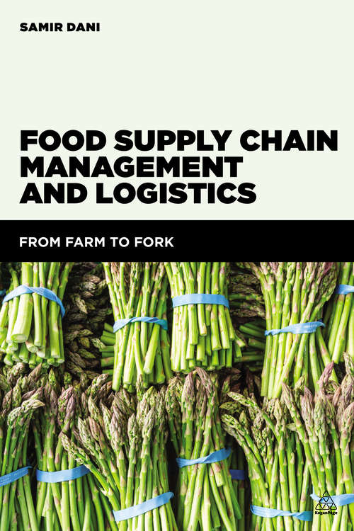 Book cover of Food Supply Chain Management And Logistics: From Farm To Fork