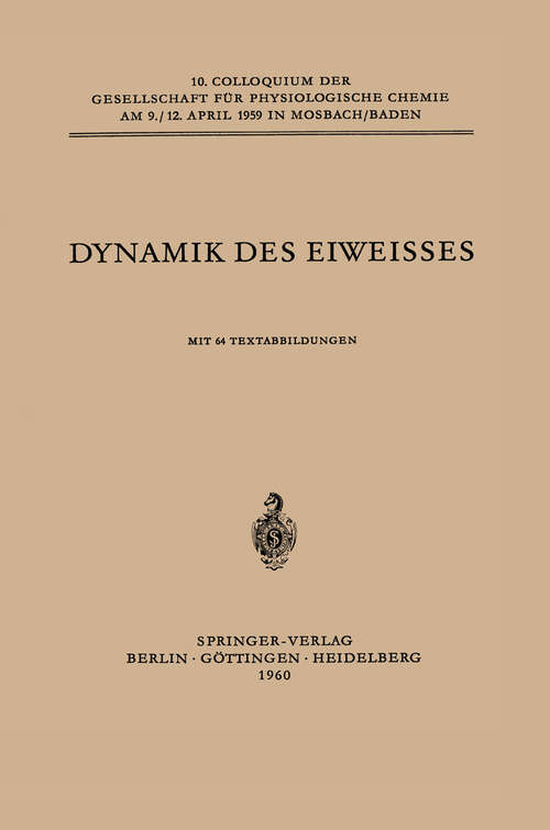 Book cover of Dynamik des Eiweisses (1960) (Colloquium der Gesellschaft für Biologische Chemie in Mosbach Baden #10)