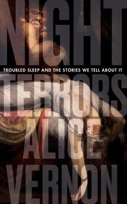 Book cover of Night Terrors: Troubled Sleep and the Stories We Tell About It