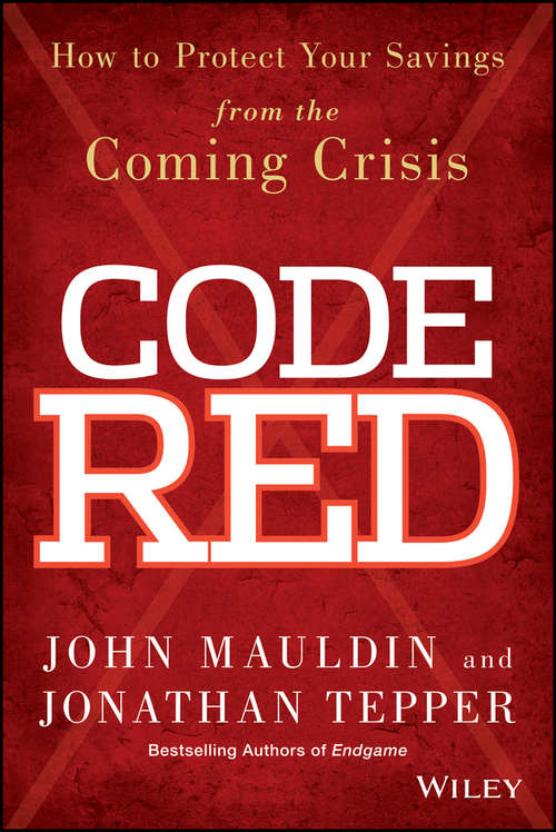 Book cover of Code Red: How to Protect Your Savings From the Coming Crisis