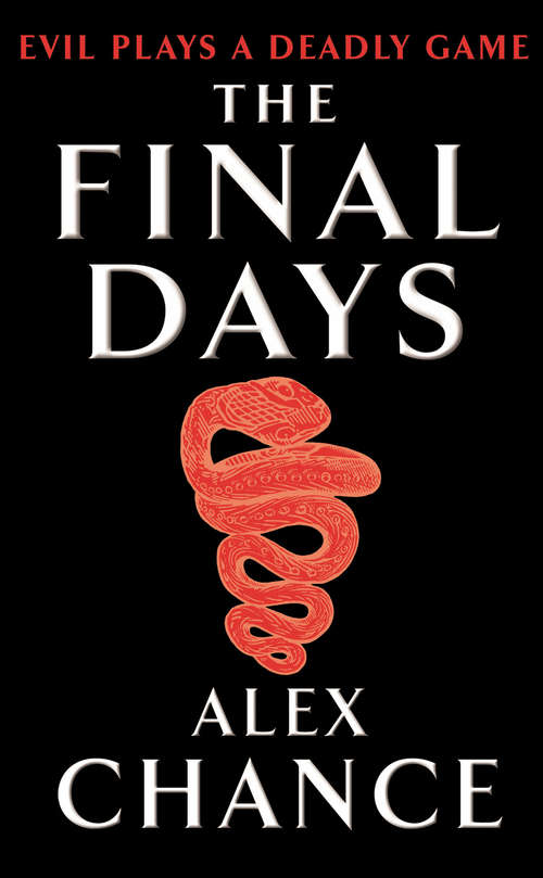 Book cover of The Final Days: A dark and chilling thriller for fans of Richard Montanari and Karin Slaughter