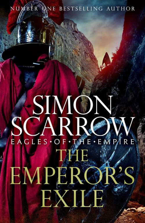 Book cover of The Emperor's Exile (Eagles of the Empire 19): A thrilling new Roman epic from the Sunday Times bestseller
