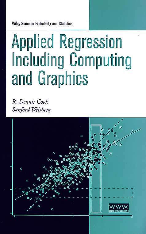 Book cover of Applied Regression Including Computing and Graphics (Wiley Series in Probability and Statistics #488)