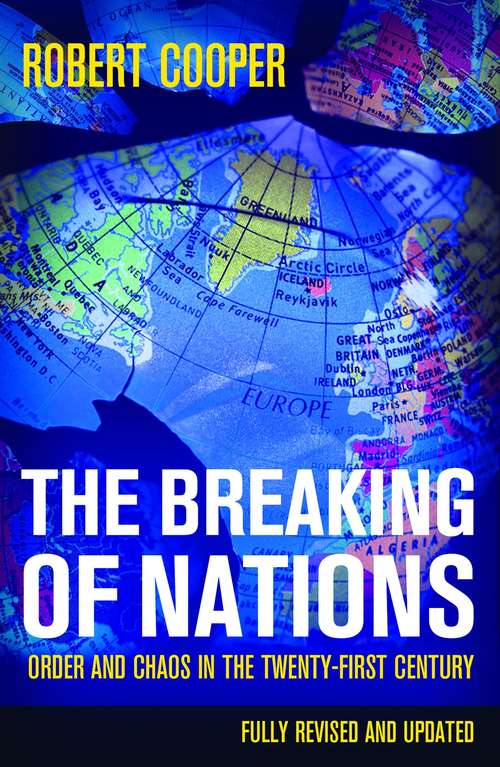 Book cover of The Breaking of Nations: Order And Chaos In The Twenty-first Century (Main)
