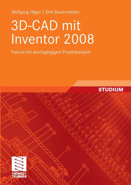 Book cover of 3D-CAD mit Inventor 2008: Tutorial mit durchgängigem Projektbeispiel (2008)