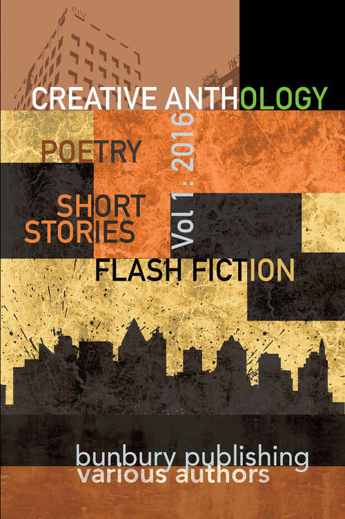 Book cover of Bunbury Creative Anthology: 2016 (Re-issue as Wordcatcher) (Bunbury Anthologies #1)