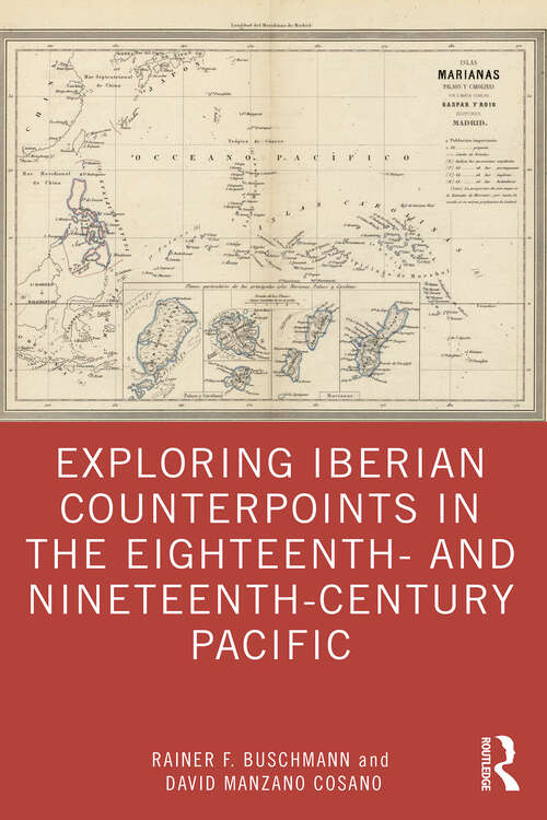 Book cover of Exploring Iberian Counterpoints in the Eighteenth- and Nineteenth-Century Pacific