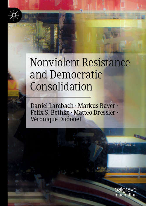 Book cover of Nonviolent Resistance and Democratic Consolidation (1st ed. 2020)