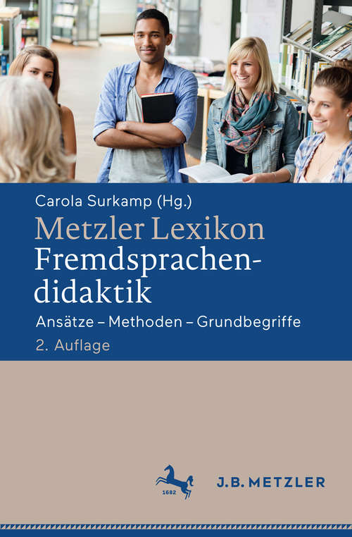 Book cover of Metzler Lexikon Fremdsprachendidaktik: Ansätze – Methoden – Grundbegriffe