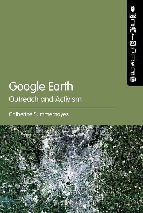 Book cover of Google Earth: Outreach And Activism
