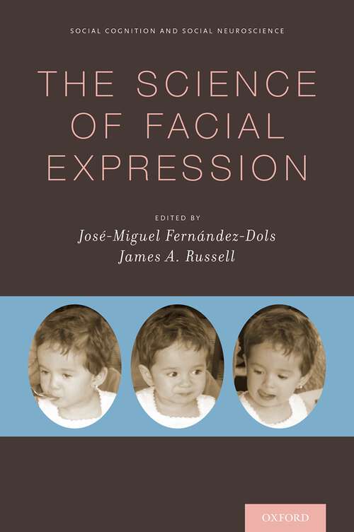 Book cover of The Science of Facial Expression (Social Cognition and Social Neuroscience)