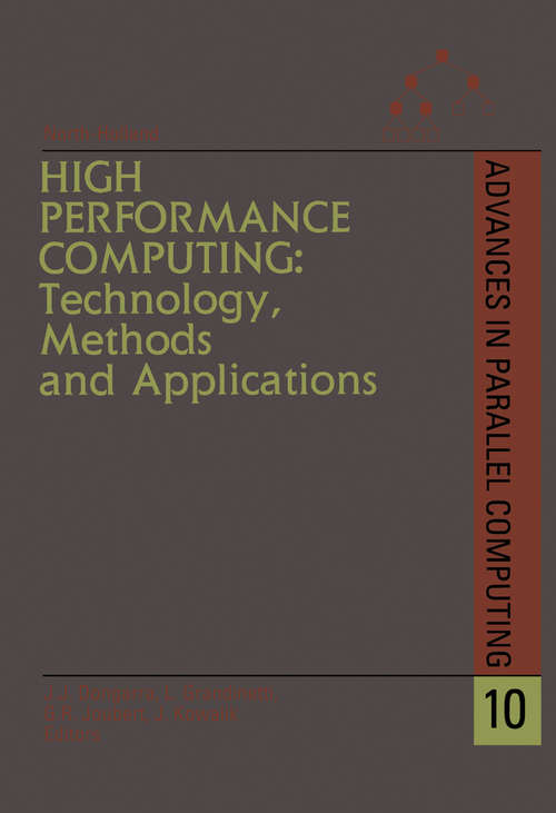 Book cover of High Performance Computing: Technology, Methods and Applications (ISSN: Volume 10)