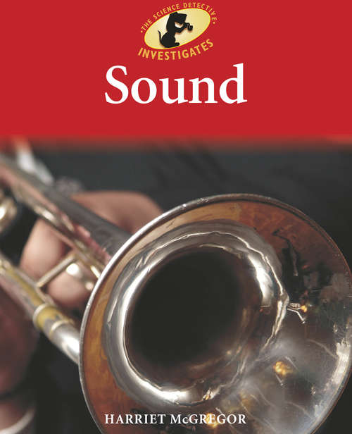 Book cover of Sound: Sound (Science Detective Investigates)