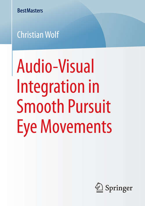 Book cover of Audio-Visual Integration in Smooth Pursuit Eye Movements (2015) (BestMasters)