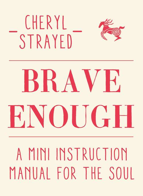 Book cover of Brave Enough: A Mini Instruction Manual for the Soul (Main)