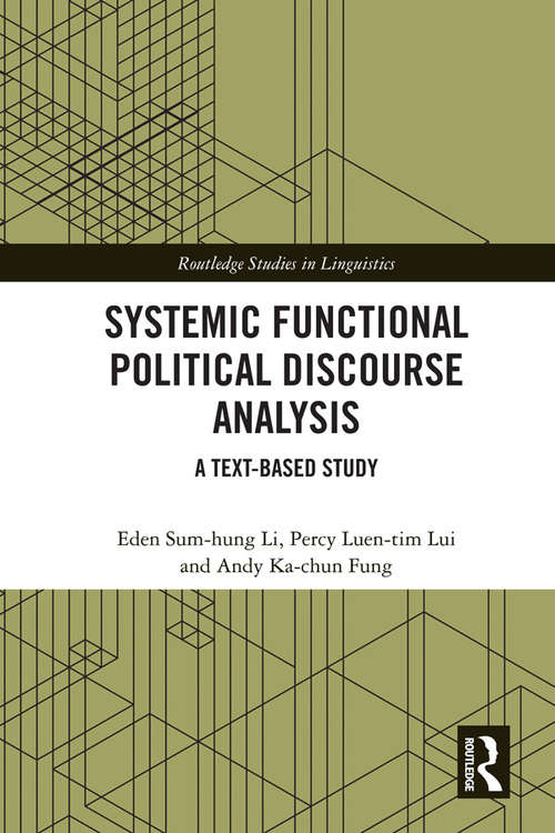 Book cover of Systemic Functional Political Discourse Analysis: A Text-based Study (Routledge Studies in Linguistics)