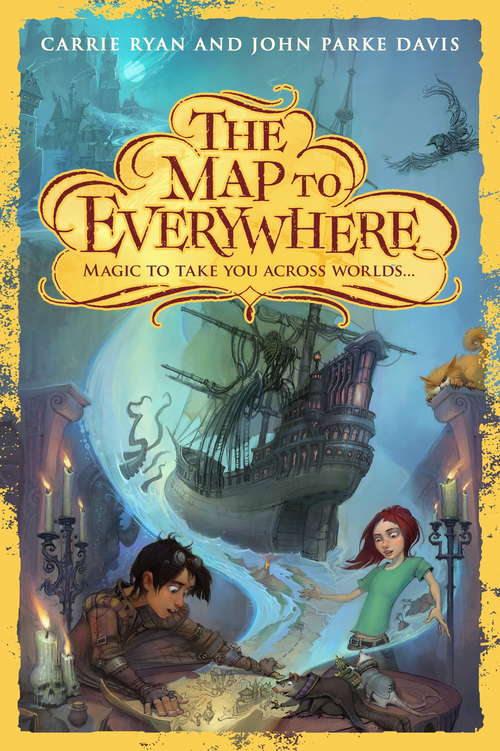 Book cover of The Map to Everywhere: Book 1 (The Map to Everywhere: Bk. 1)
