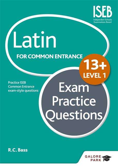 Book cover of Latin for Common Entrance 13+ Level 1: Exam Practice Questions (PDF)